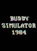 BUDDY SIMULATOR 1984 PC - Szoftvermester.hu