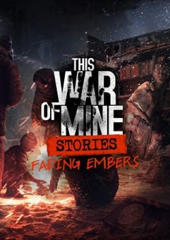 THIS WAR OF MINE: STORIES - FADING EMBERS (EP. 3) PC - DLC - Szoftvermester.hu