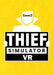 THIEF SIMULATOR VR PC - Szoftvermester.hu