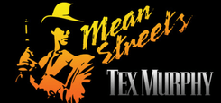 TEX MURPHY MEAN STREETS PC