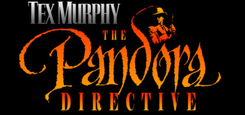 TEX MURPHY THE PANDORA DIRECTIVE PC